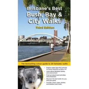 Brisbane's Best Bush, Bay & City Walks