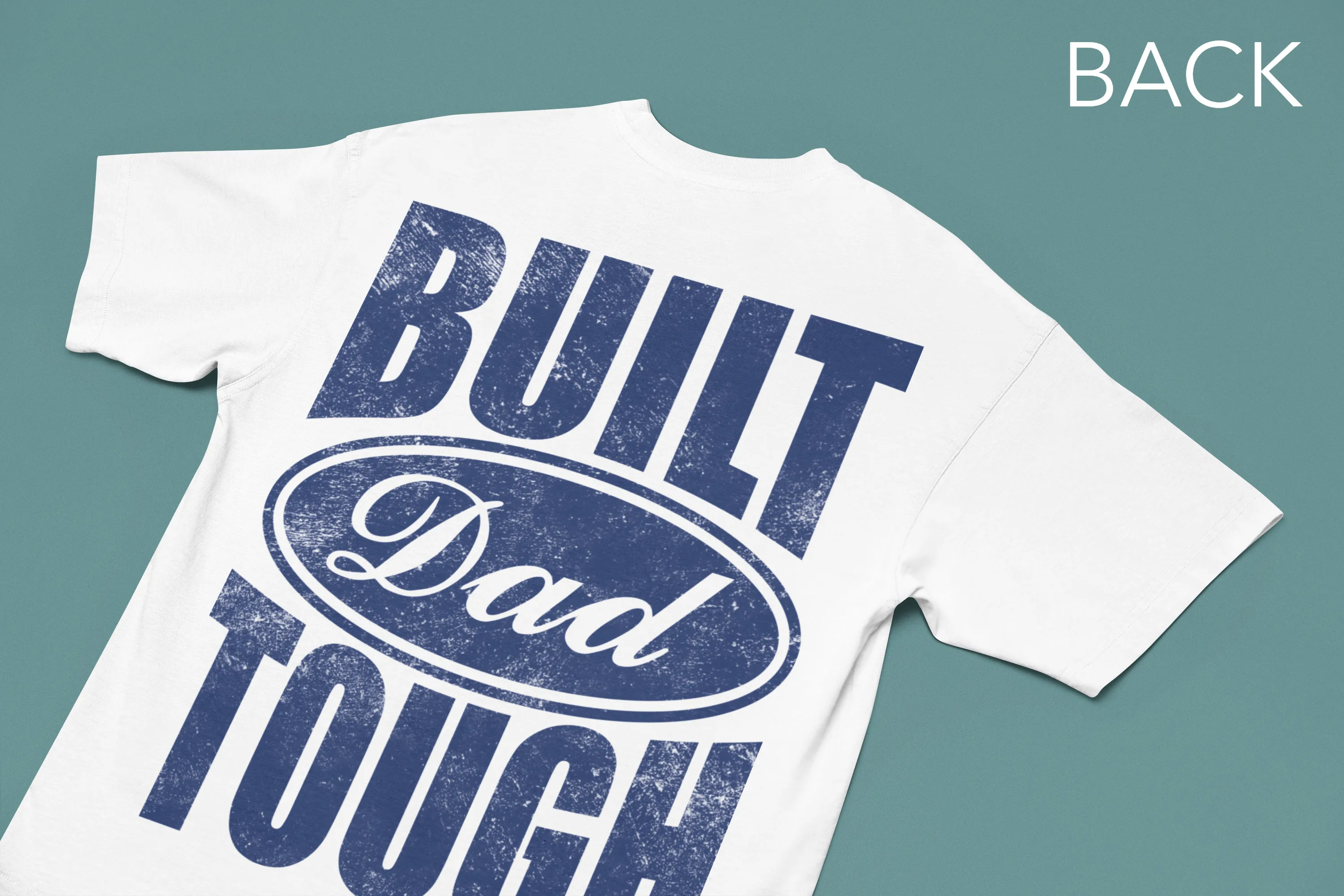 BUILT DAD TOUGH TEE