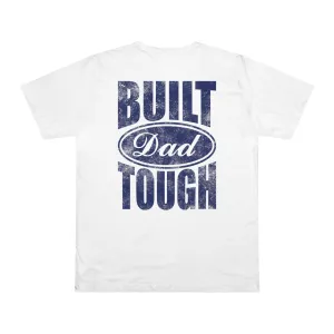 BUILT DAD TOUGH TEE