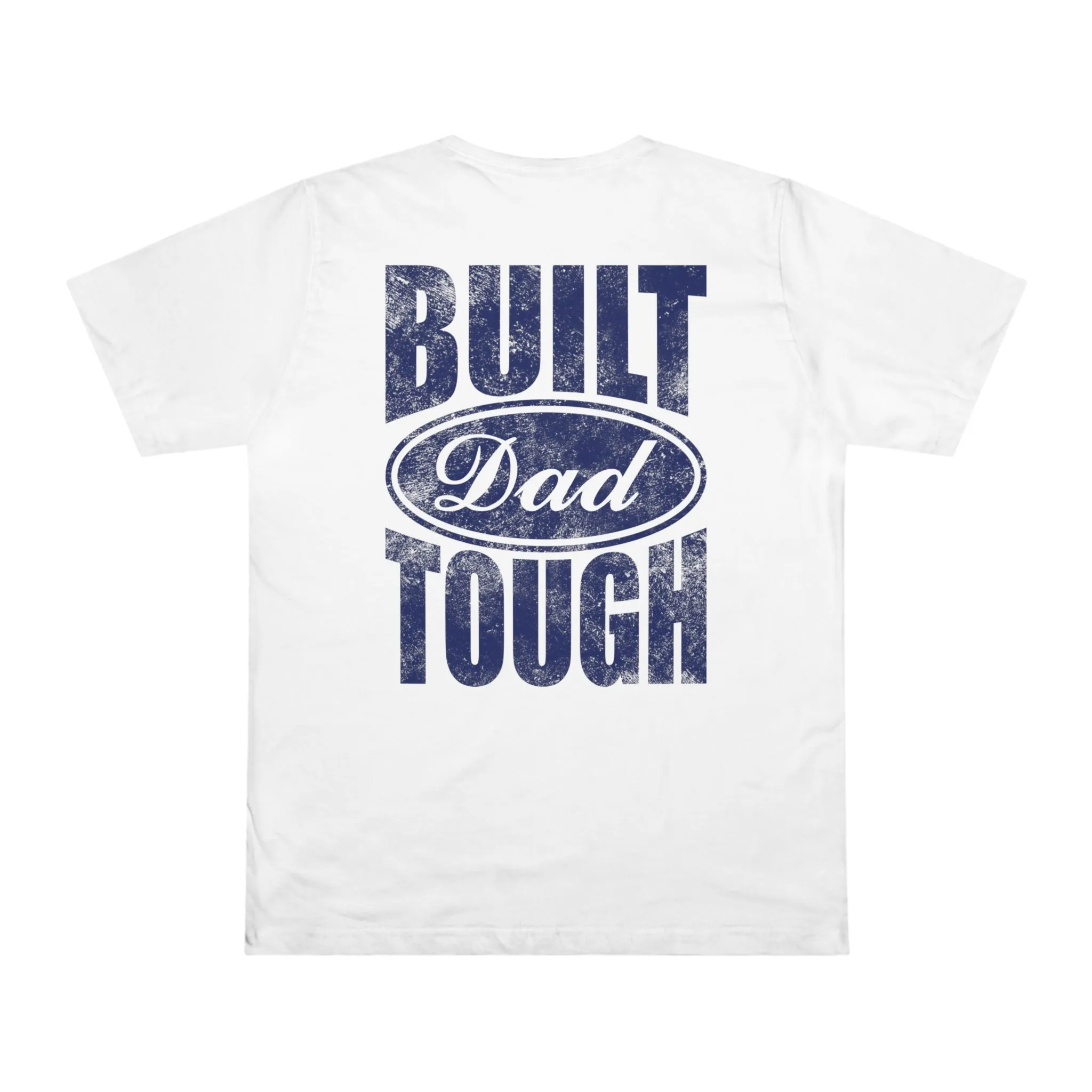 BUILT DAD TOUGH TEE
