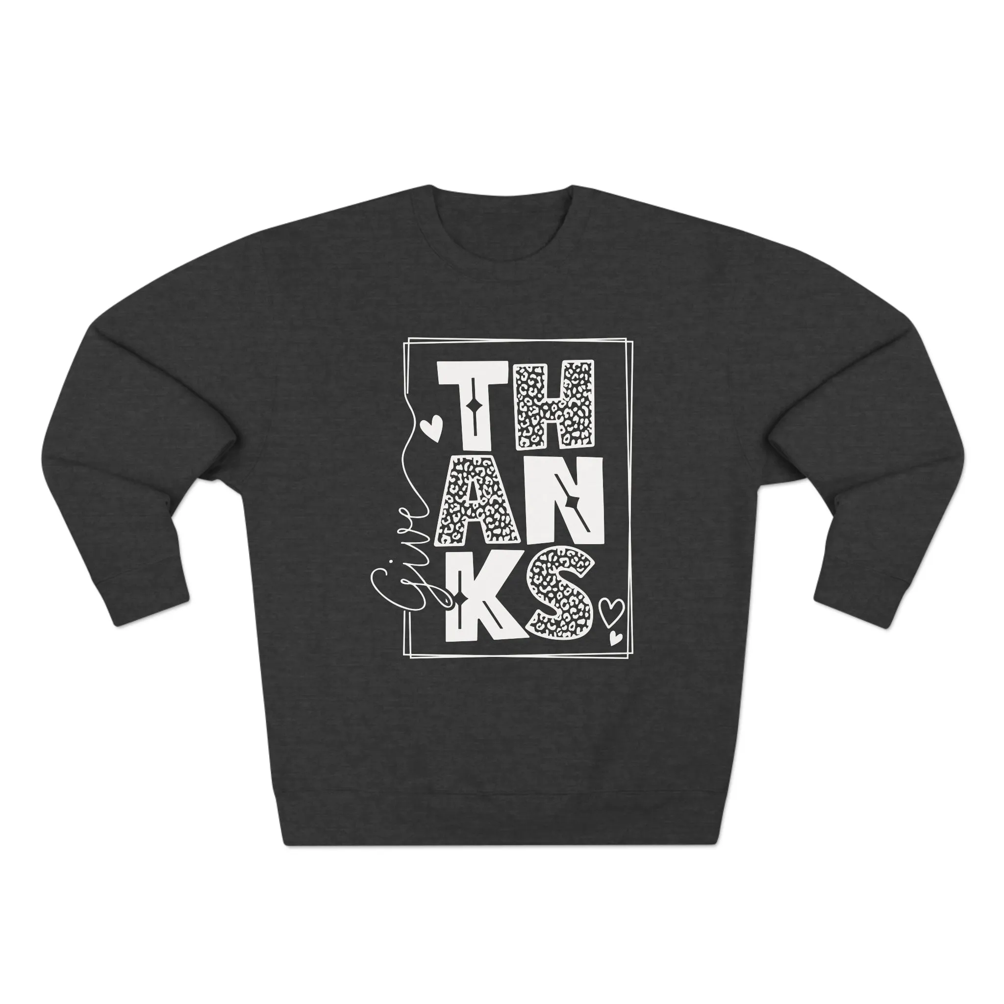 GIVE THANKS CREWNECK SWEATSHIRT