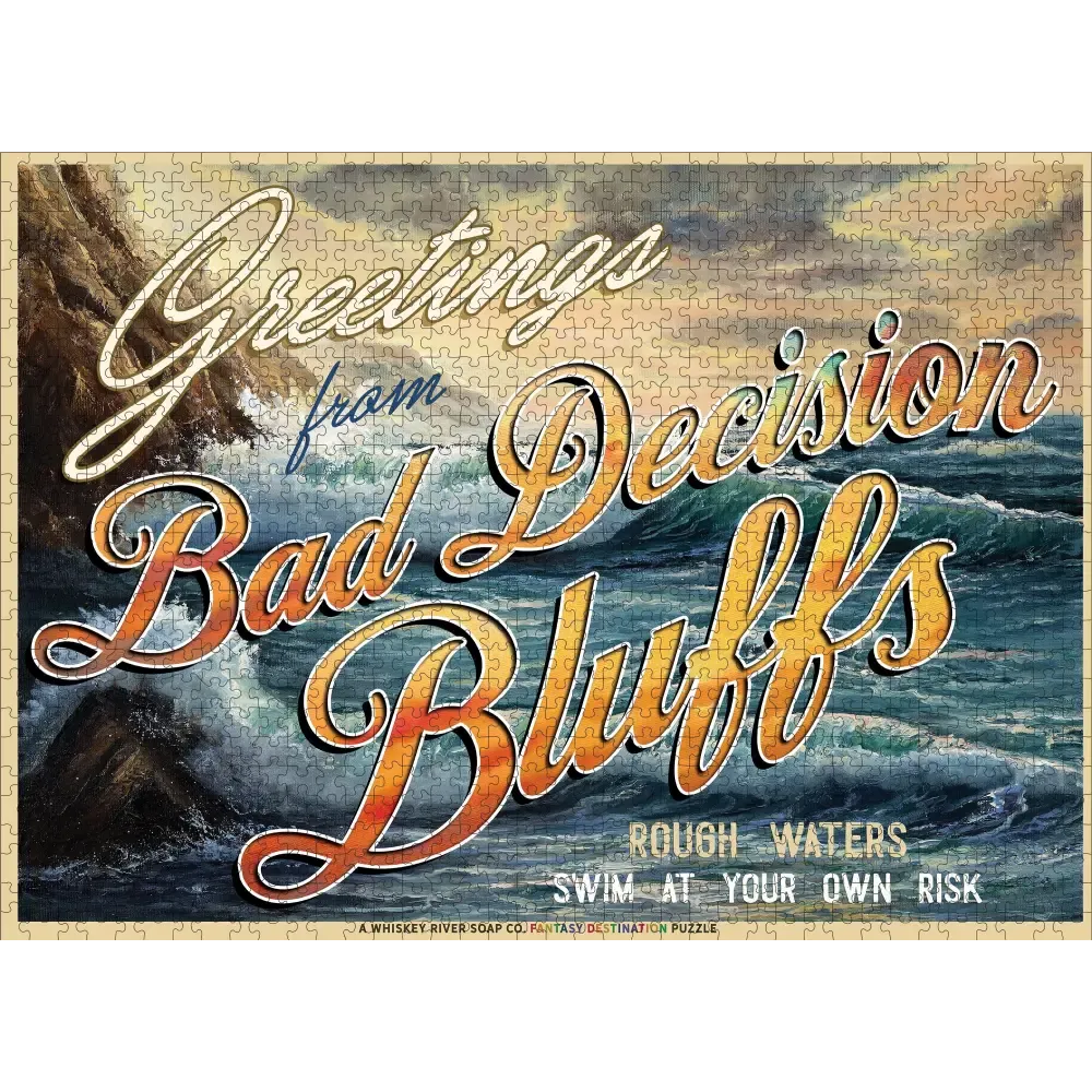 Greetings from Bad Decision Bluffs
