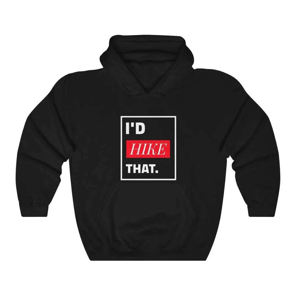 I'D HIKE THAT SOFT STYLE HOODIE