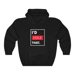 I'D HIKE THAT SOFT STYLE HOODIE