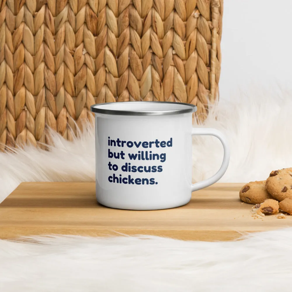 Introverted But Willing to Discuss Chickens Enamel Mug