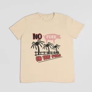 NO PORK ON THE PALI TEE