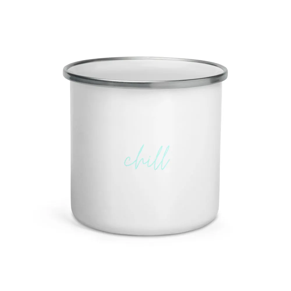 "Chill- AQUA" Enamel Mug