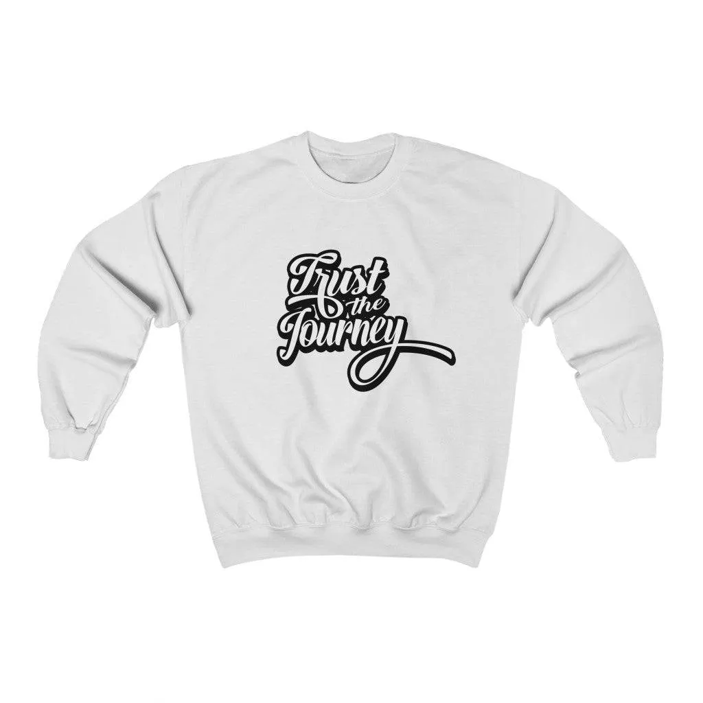 TRUST THE JOURNEY CREWNECK SWEATSHIRT