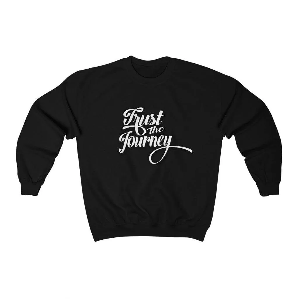 TRUST THE JOURNEY CREWNECK SWEATSHIRT